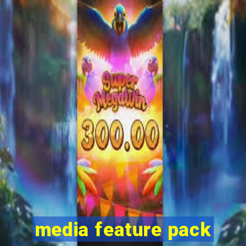 media feature pack